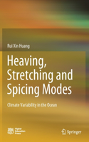 Heaving, Stretching and Spicing Modes