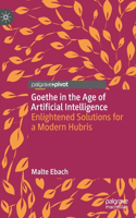 Goethe in the Age of Artificial Intelligence