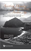 Averting Disaster: Science for Peace in a Perilous Age - The Erice International Seminars on Nuclear War and Planetary Emergencies: From 1981 to 2008