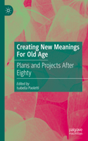 Creating New Meanings for Old Age