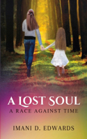 Lost Soul, A Race Against Time