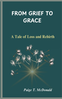 From Grief to Grace
