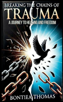Breaking the Chains of Trauma
