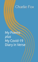My Poems plus My Covid-19 Diary in Verse