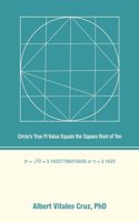 Circle's True Pi Value Equals the Square Root of Ten