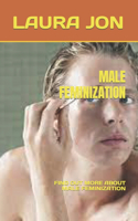 Male Feminization: Find Out More about Male Feminization