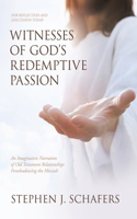 Witnesses of God's Redemptive Passion