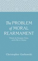 The Problem of Moral Rearmament