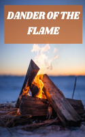 Dander of the Flame