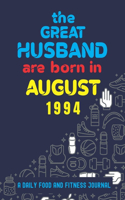 The Great Husband Are Born in AUGUST 1994