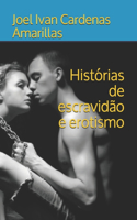 Histórias de escravidão e erotismo