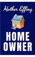 Mother Effing Home Owner
