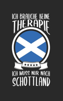 Ich Brauche Keine Therape Ich Muss Nur Nach Schottland