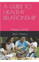 A Guide to Healthy Relationship