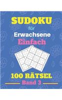 Sudoku für Erwachsene Einfach 100 Rätsel Band 3: Rätsel für senioren, sudoku mit lösungen.