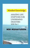 Amazing Life Symptoms for Under Mind Disasters