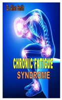 Chronic Fatigue Syndrome: The Doctors Guides On How To Treat Chronic Fatigue Syndrome