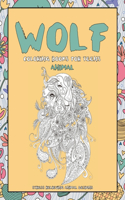 Animal Coloring Books for Teens - Stress Relieving Animal Designs - Wolf