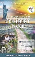 The Journey to the Comfort Land