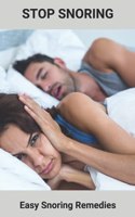 Stop Snoring: Easy Snoring Remedies: How To Stop Someone From Snoring