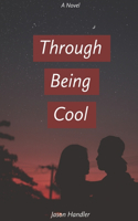 Through Being Cool