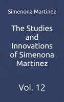 The Studies and Innovations of Simenona Martinez