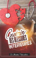 Guerir Des Blessures Interieures
