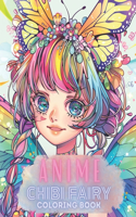 Anime Chibi Fairy Fantasies: An Anime Coloring Book Fairy Adventure Fantasy Anime Fantasy Coloring Page for Adults