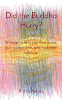Did the Buddha Hurry?