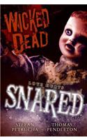 Wicked Dead: Snared
