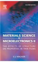Materials Science in Microelectronics II: The Effects of Structure on Properties in Thin Films