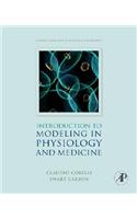 Introduction to Modeling in Physiology and Medicine