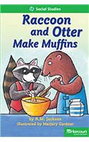 Storytown: Above Level Reader Teacher's Guide Grade 1 Raccoon and Otter Make Muffins