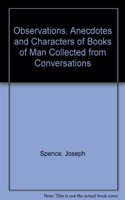 Observations, Anecdotes, and Characters, of Books and Men Collected from Conversation