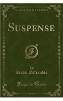 Suspense (Classic Reprint)