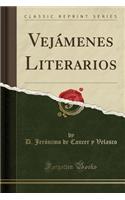 VejÃ¡menes Literarios (Classic Reprint)