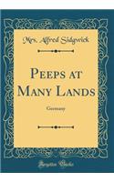 Peeps at Many Lands: Germany (Classic Reprint)