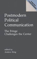 Postmodern Political Communication