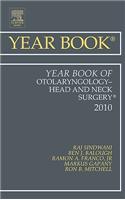Year Book of Otolaryngology - Head and Neck Surgery 2010