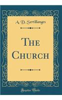 The Church (Classic Reprint)