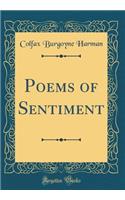 Poems of Sentiment (Classic Reprint)