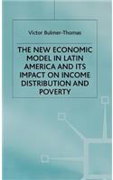 New Economic Model in Latin America and Its Impact on Income Distribution and Poverty