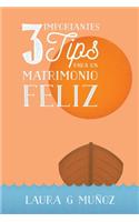 3 Importantes Tips para un Matrimonio Feliz