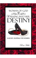 Woman of God, Walking Into Her Destiny