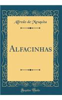 Alfacinhas (Classic Reprint)
