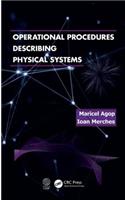 Operational Procedures Describing Physical Systems