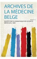 Archives De La Médecine Belge: Volume 1