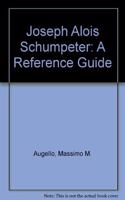 Joseph Alois Schumpeter: A Reference Guide