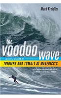 Voodoo Wave: Inside a Season of Triumph and Tumult at Maverick's