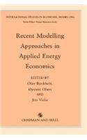 Recent Modelling Approaches in Applied Energy Economics